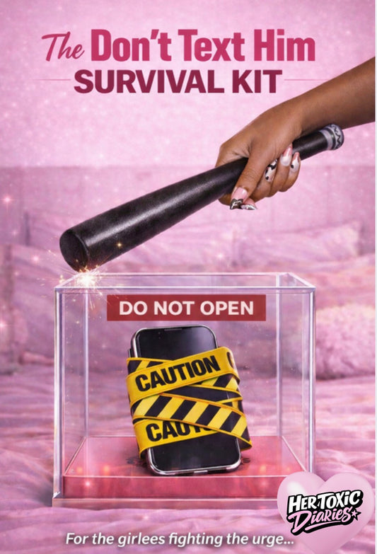 Don’t Text Him Survival Kit